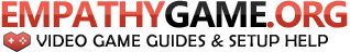 EmpathyGame.org | PC Game Guides, Reviews & Setup Help